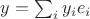 $y=\sum_iy_ie_i$