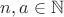 $n,a \in \mathbb{N}$