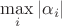 $\max\limits_i |\alpha_i|$