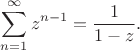 $$
\sum_{n=1}^{\infty} z^{n-1} = \frac1{1-z}.
$$