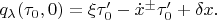 $q_\lambda(\tau_0,0)=\xi\tau'_0-\dot x^\pm\tau_0'+\delta x.$