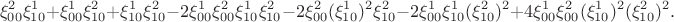 $$\xi_{00}^{2}\xi_{10}^{1}+\xi_{00}^{1}\xi_{10}^{2}+\xi_{10}^{1}\xi_{10}^{2}-2\xi_{00}^{1}\xi_{00}^{2}\xi_{10}^{1}\xi_{10}^{2}-2\xi_{00}^{2}(\xi_{10}^{1})^2\xi_{10}^{2}-2\xi_{00}^{1}\xi_{10}^{1}(\xi_{10}^{2})^2+4\xi_{00}^{1}\xi_{00}^{2}(\xi_{10}^{1})^2(\xi_{10}^{2})^2.$$