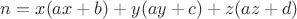 $ n= x(ax+b) + y(ay+c) + z(az+d) $