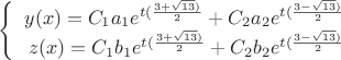 $\left\{
\begin{array}{rcl}
 y(x)=C_{1}a_{1}e^{t(\frac{3+\sqrt{13})}{2}}+C_{2}a_{2}e^{t(\frac{3-\sqrt{13})}{2}} \\
 z(x)=C_{1}b_{1}e^{t(\frac{3+\sqrt{13})}{2}}+C_{2}b_{2}e^{t(\frac{3-\sqrt{13})}{2}}  \\
\end{array}
\right.$