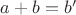 $a+b=b'$
