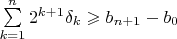 $\sum\limits_{k=1}^n 2^{k+1}\delta_k\geqslant b_{n+1}-b_0$