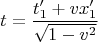 $$ t =\frac{t'_1+vx'_1}{\sqrt{1-v^2}}$$
