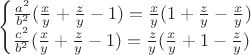 $\begin{cases}
\frac{a^2}{b^2}(\frac{x}{y}+\frac{z}{y}-1)=\frac{x}{y}(1+\frac{z}{y}-\frac{x}{y})\\
\frac{c^2}{b^2}(\frac{x}{y}+\frac{z}{y}-1)=\frac{z}{y}(\frac{x}{y}+1-\frac{z}{y})
\end{cases}$
