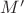 $M^\prime$