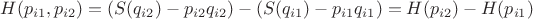 $H({{p}_{i1}},{{p}_{i2}})=\left( S({{q}_{i2}})-{{p}_{i2}}{{q}_{i2}} \right)-\left( S({{q}_{i1}})-{{p}_{i1}}{{q}_{i1}} \right)=H({{p}_{i2}})-H({{p}_{i1}})$