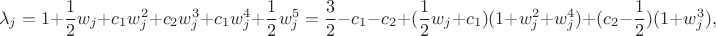$$\lambda_j = 1 + \frac{1}{2}w_j + c_1 w_j^2 + c_2 w_j^3 + c_1 w_j^4 +  \frac{1}{2} w_j^5 = \frac{3}{2} - c_1 - c_2 + (\frac{1}{2}w_j+c_1)(1+w_j^2+w_j^4) + (c_2-\frac{1}{2})(1+w_j^3),$$