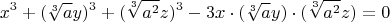 $$x^3+(\sqrt[3]{a}y)^3+(\sqrt[3]{a^2}z)^3-3x\cdot(\sqrt[3]{a}y)\cdot(\sqrt[3]{a^2}z)=0$$