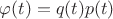 $\varphi(t) = \fqrac{q(t)}{p(t)}$ $\varphi(t) = \fqrac{q(t)}{p(t)}$