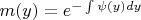 $ m(y) = e^{-\int{\psi(y)dy}}$