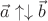 $\vec a \uparrow\downarrow \vec b$