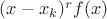 $(x-x_k)^rf(x)$
