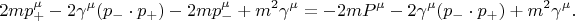 $$2mp_{+}^{\mu}-2\gamma^{\mu}(p_{-}\cdot p_{+})-2 m p_{-}^{\mu}+m^2\gamma^{\mu}=-2mP^{\mu}-2\gamma^{\mu}(p_{-}\cdot p_{+})+m^2\gamma^{\mu}.$$