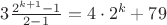 $3\frac{2^{k+1}-1}{2-1}=4\cdot 2^k+79$
