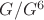 $G/G^6$