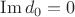 $\operatorname{Im} d_0=0$