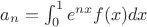 $a_n=\int_0^1 e^{nx}f(x)dx$