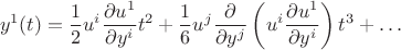 $$y^1(t)=\frac{1}{2} u^i\frac{\partial u^1}{\partial y^i} t^2+\frac{1}{6}u^j\frac{\partial}{\partial y^j}\left(u^i\frac{\partial u^1}{\partial y^i}\right) t^3+\ldots$$