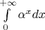 $\int\limits_{0}^{+\infty}{\alpha^x}dx$
