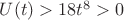 $U(t)>18t^8>0$