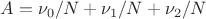 $A=\nu_0/N+\nu_1/N+\nu_2/N$