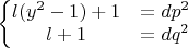 $\left\{\begin{matrix} l(y^2-1)+1
 & =dp^2\\ 
l+1 & =dq^2
\end{matrix}\right.$