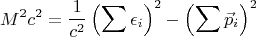 $$M^2c^2=\frac{1}{c^2}\left (\sum\epsilon_i\right )^2-\left (\sum\vec p_i\right )^2$$