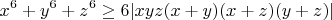 $$x^6+y^6+z^6\ge 6|xyz(x+y)(x+z)(y+z)|$$