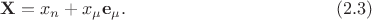 $${\bf X}=x_n+x_\mu {\bf e}_\mu .\eqno(2.3)$$