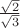 $\frac{\sqrt{2}}{\sqrt{3}}$
