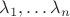 $\lambda_1,\ldots\lambda_n$