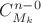 $ C_{M_k}^{n-0} $ $ C_{M_k}^{n-0} $