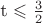 t \leqslant \frac{3}{2}