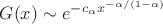 $G(x)\sim e^{-c_\alpha x^{-\alpha/(1-\alpha)}}$