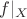 $f|_X$