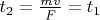 $t_2=\frac{mv}{F}=t_1$