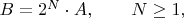 $B=2^N \cdot A, \qquad N \geq 1, \qquad$