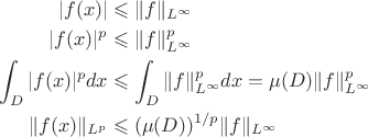 $$\begin{align}
|f(x)|& \leqslant \|f\|_{L^\infty}\\
|f(x)|^p& \leqslant \|f\|^p_{L^\infty}\\
\int_{D}|f(x)|^p dx & \leqslant  \int_{D}\|f\|^p_{L^\infty}dx=\mu(D)\|f\|^p_{L^\infty} \\
\|f(x)\|_{L^p}&\leqslant (\mu(D))^{1/p} \|f\|_{L^\infty}
\end{align}$$