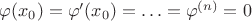 $\varphi(x_0) = \varphi’(x_0)=\ldots=\varphi^{(n)}=0$ $\varphi(x_0) = \varphi’(x_0)=\ldots=\varphi^{(n)}=0$