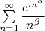 $\sum\limits_{n=1}^\infty \dfrac{e^{i n^\alpha}}{n^\beta}$