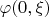 $\varphi(0,\xi)$