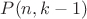 $P(n,k-1)$