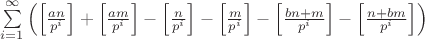 $\sum\limits_{i=1}^{\infty} \left( \left[ \frac {an} {p^i} \right] + \left[ \frac {am} {p^i} \right] - \left[ \frac n {p^i} \right] - \left[ \frac m {p^i} \right] - \left[ \frac {bn+m} {p^i} \right] - \left[ \frac {n+bm} {p^i} \right] \right)$