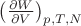 $\left(\frac{\partial W}{\partial V}\right)_{p,T,N}$