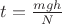 $t=\frac{mgh}{N}$