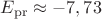 $ E_{ \operatorname{pr}}\approx -7,73$